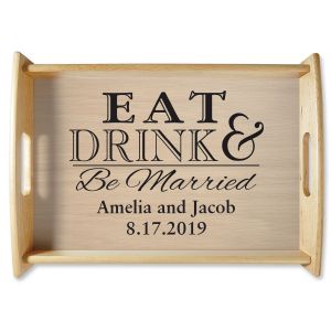 Personalized Eat Drink & Be Married Natural Wood Serving Tray